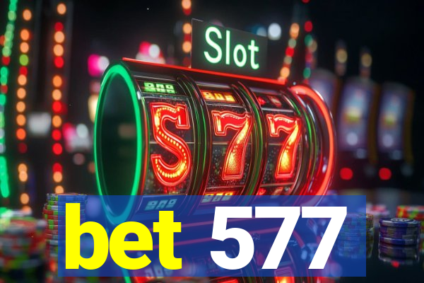 bet 577